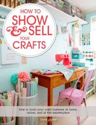 Image result for how to show and sell your crafts book cover